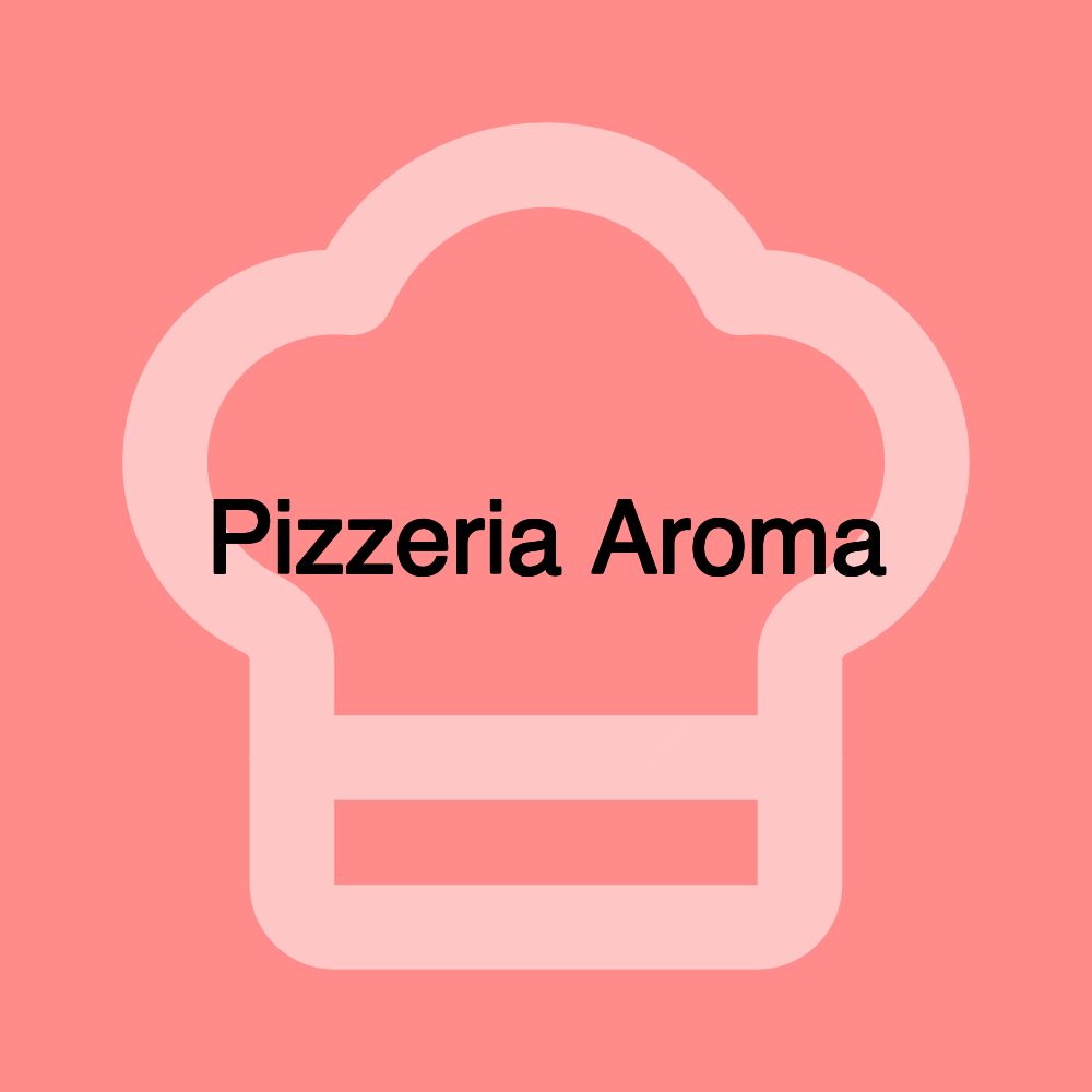 Pizzeria Aroma