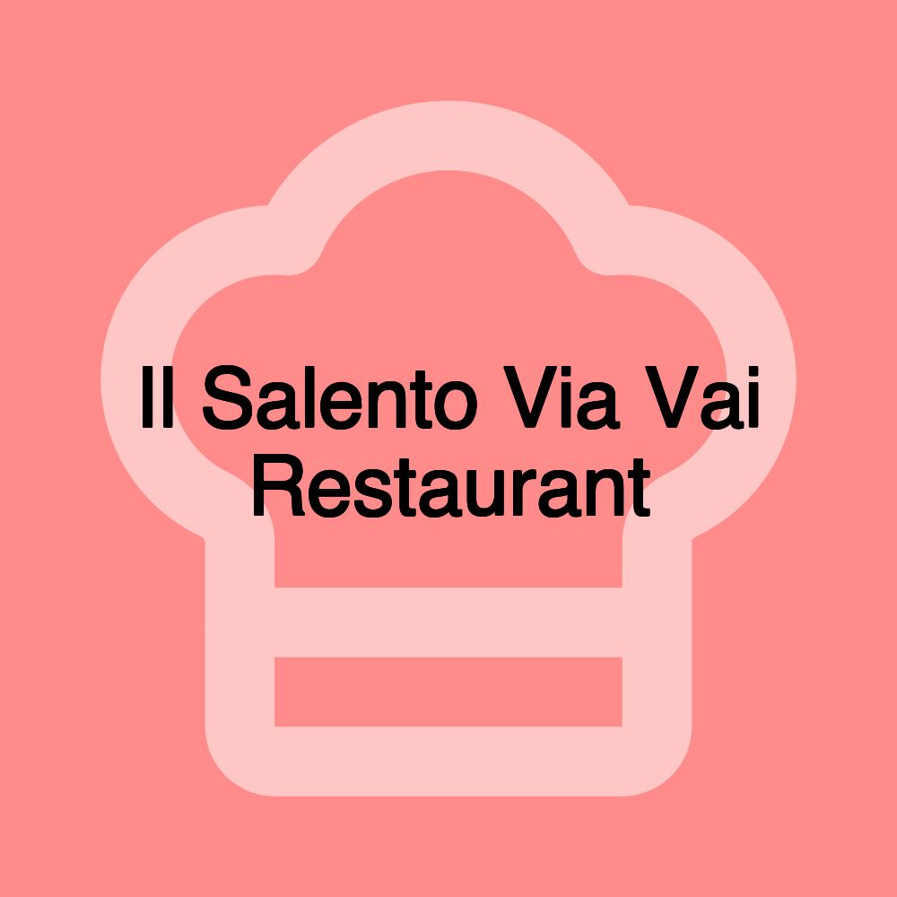 Il Salento Via Vai Restaurant