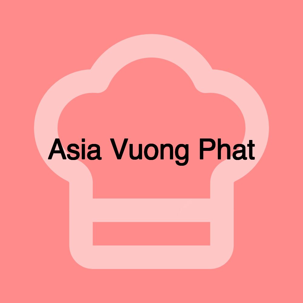 Asia Vuong Phat