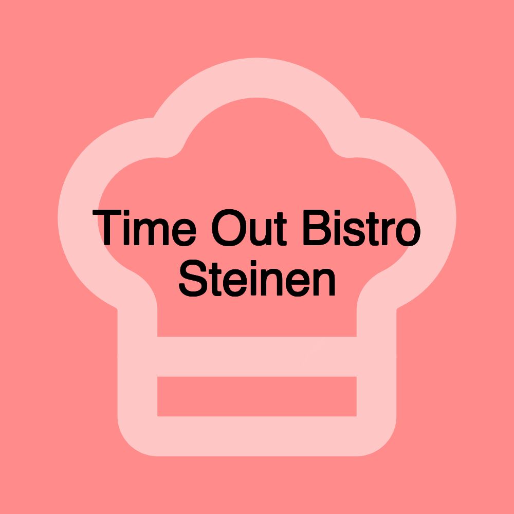 Time Out Bistro Steinen