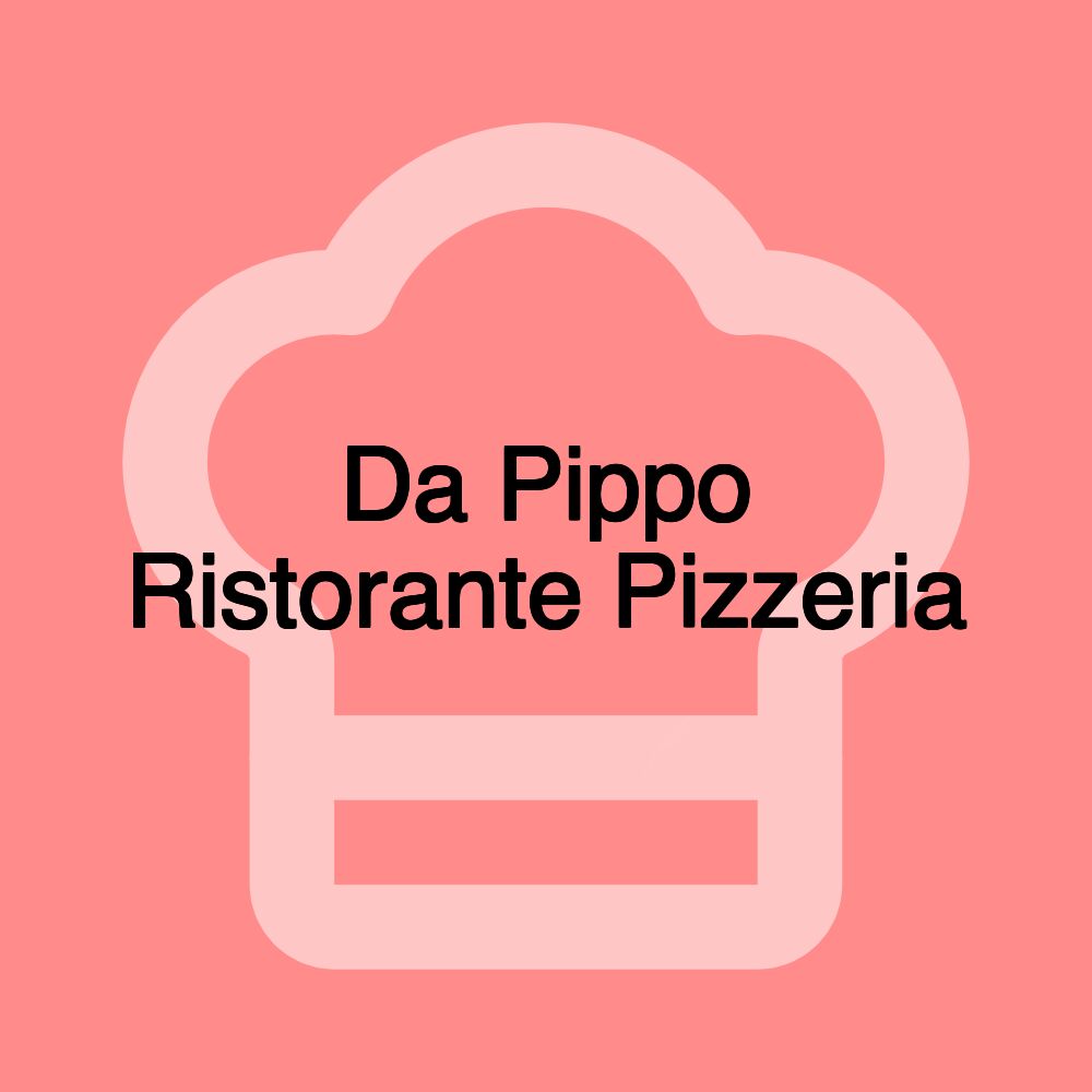 Da Pippo Ristorante Pizzeria