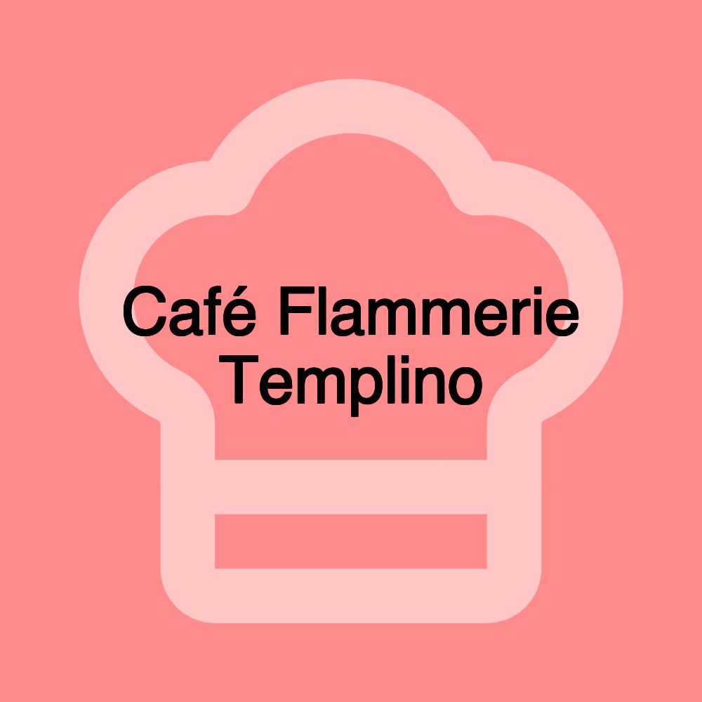 Café Flammerie Templino