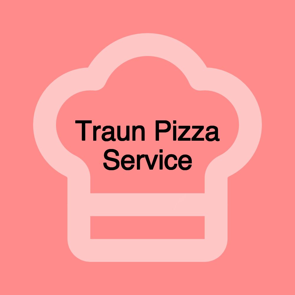 Traun Pizza Service