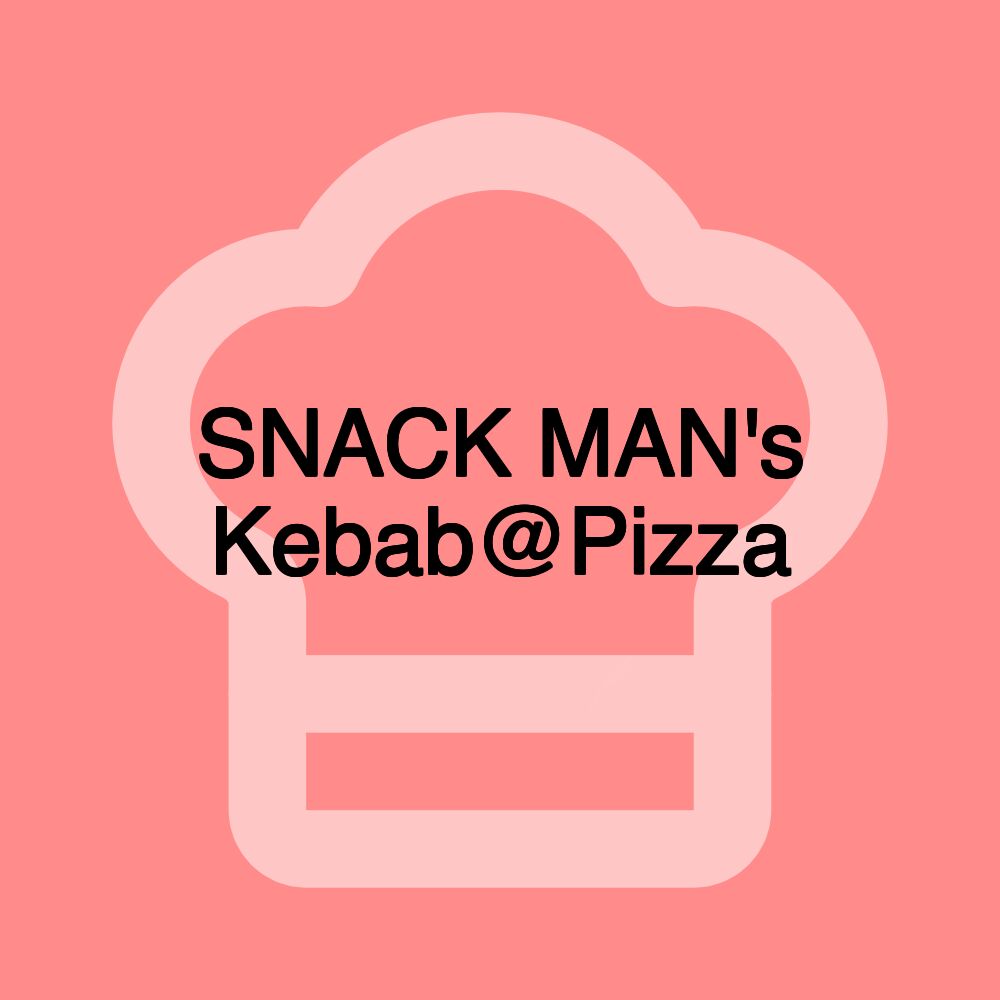 SNACK MAN's Kebab@Pizza