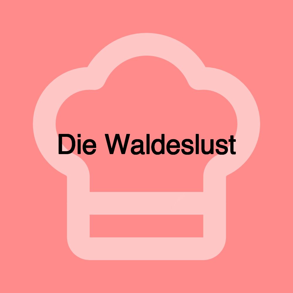 Die Waldeslust