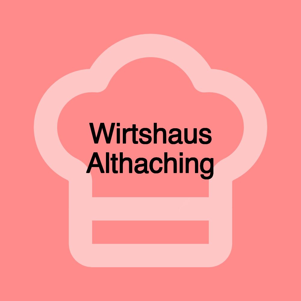 Wirtshaus Althaching