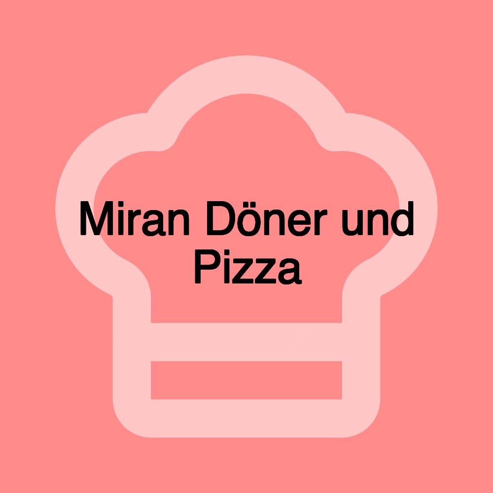 Miran Döner und Pizza