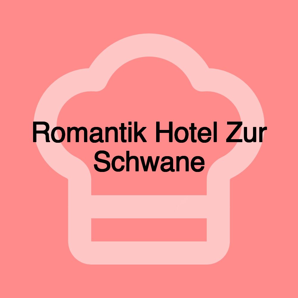 Romantik Hotel Zur Schwane