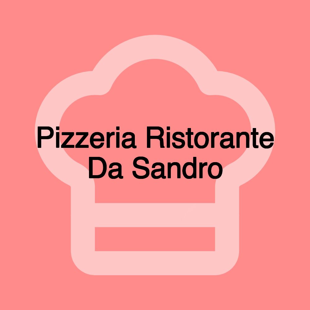 Pizzeria Ristorante Da Sandro