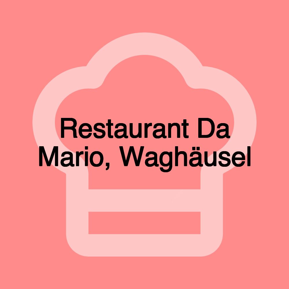 Restaurant Da Mario, Waghäusel