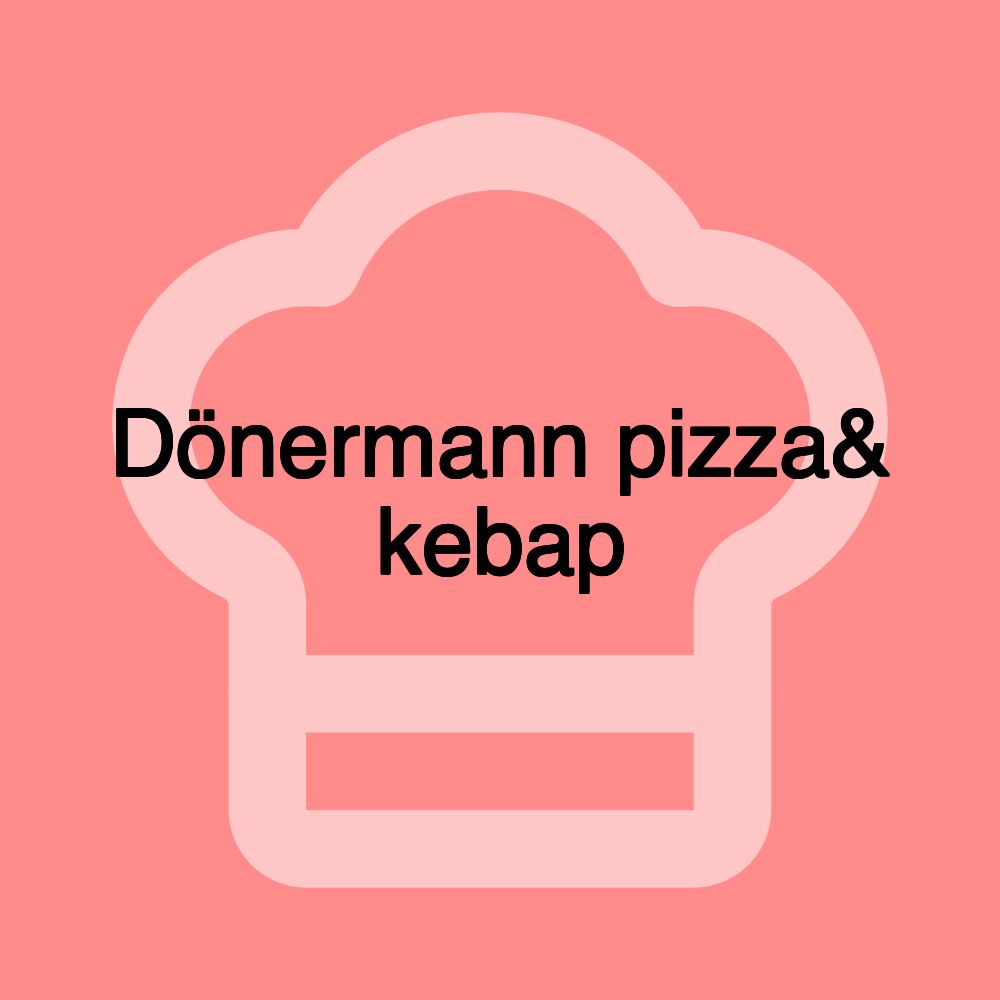 Dönermann pizza& kebap