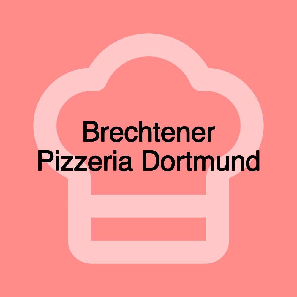 Brechtener Pizzeria Dortmund