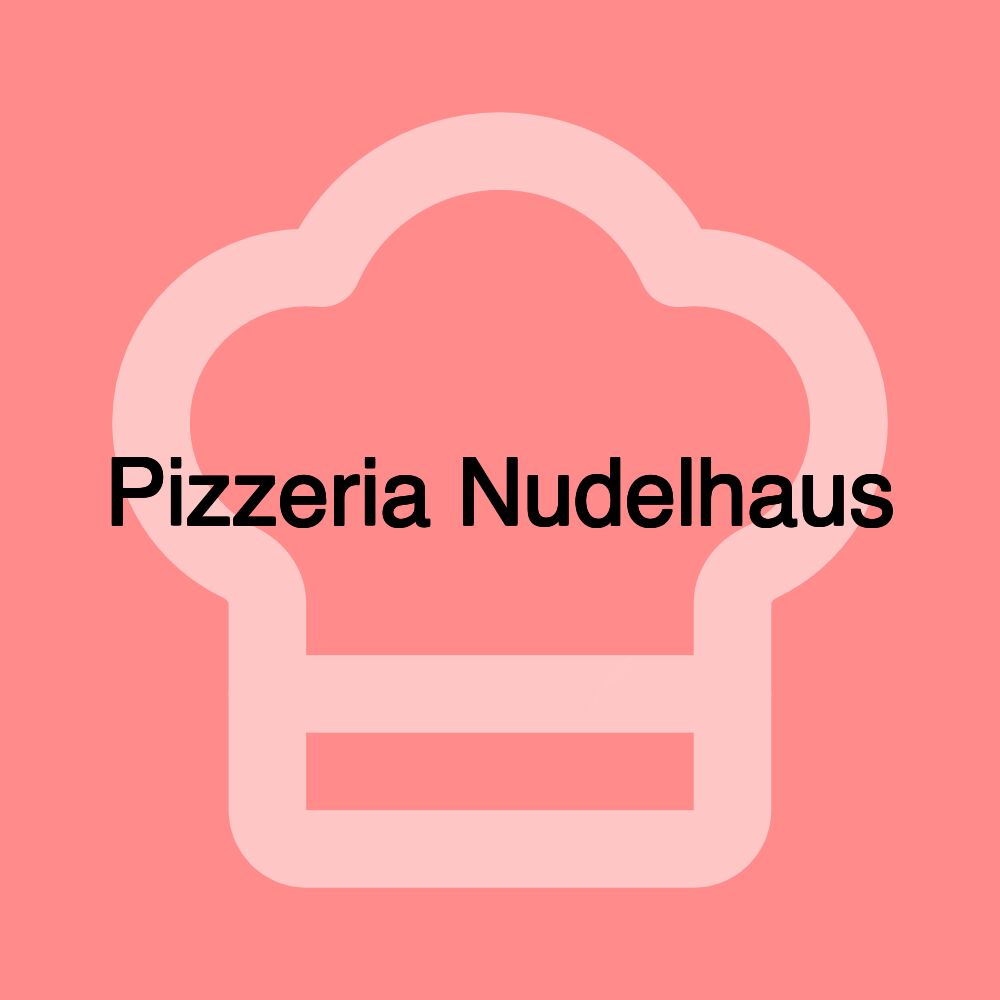 Pizzeria Nudelhaus