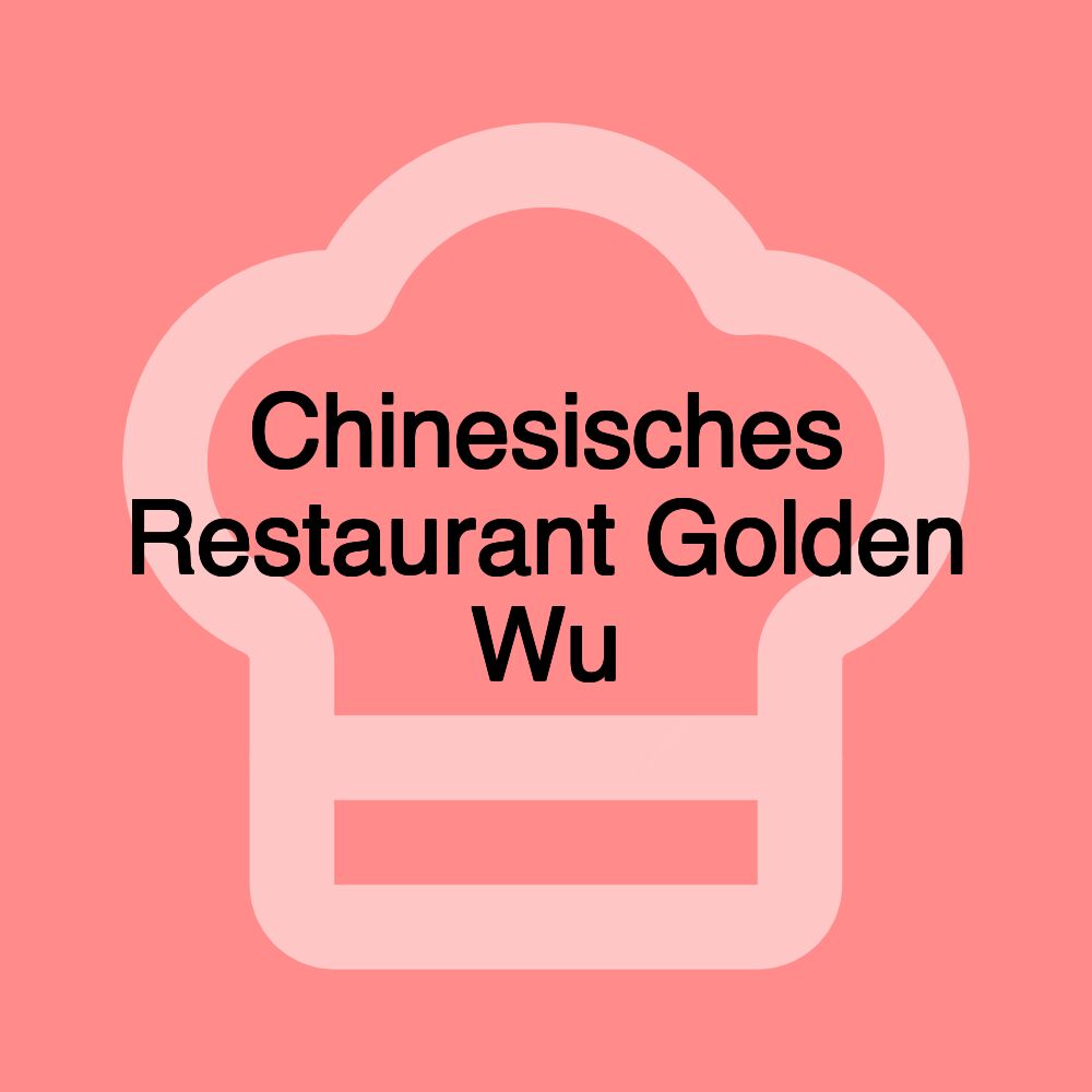 Chinesisches Restaurant Golden Wu