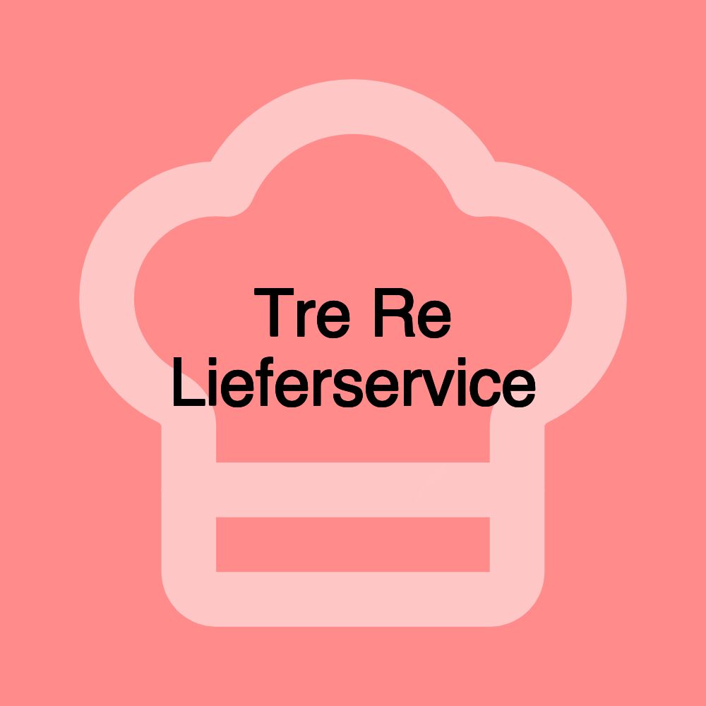 Tre Re Lieferservice