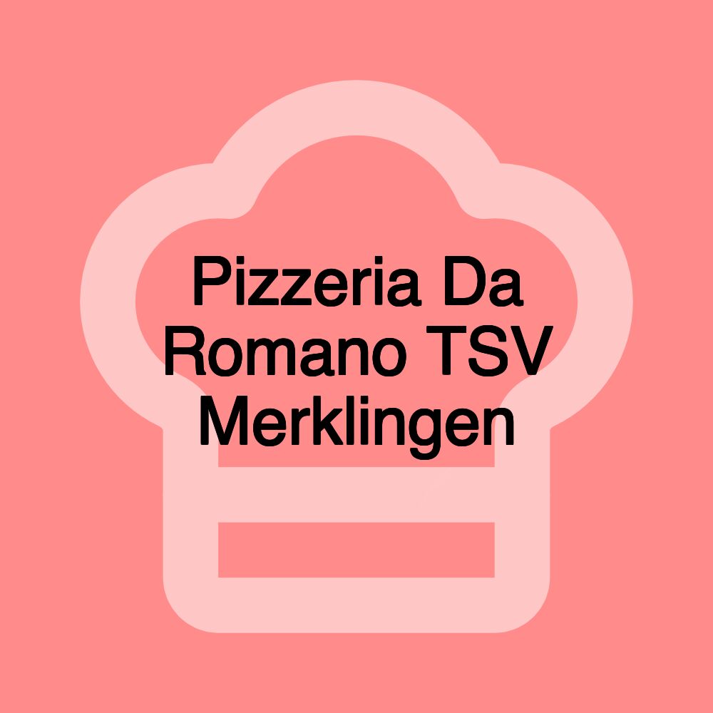 Pizzeria Da Romano TSV Merklingen