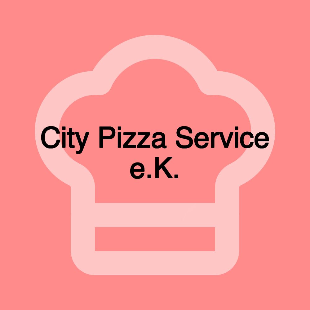 City Pizza Service e.K.