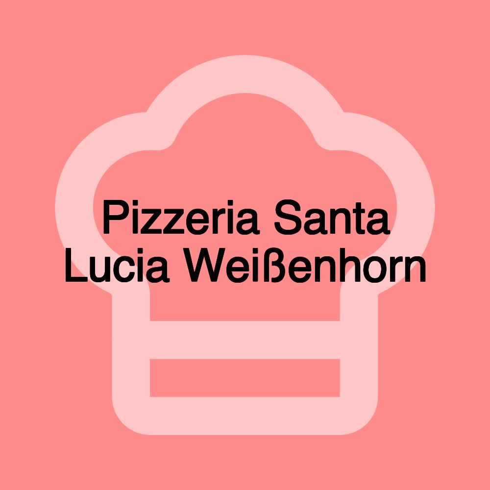 Pizzeria Santa Lucia Weißenhorn