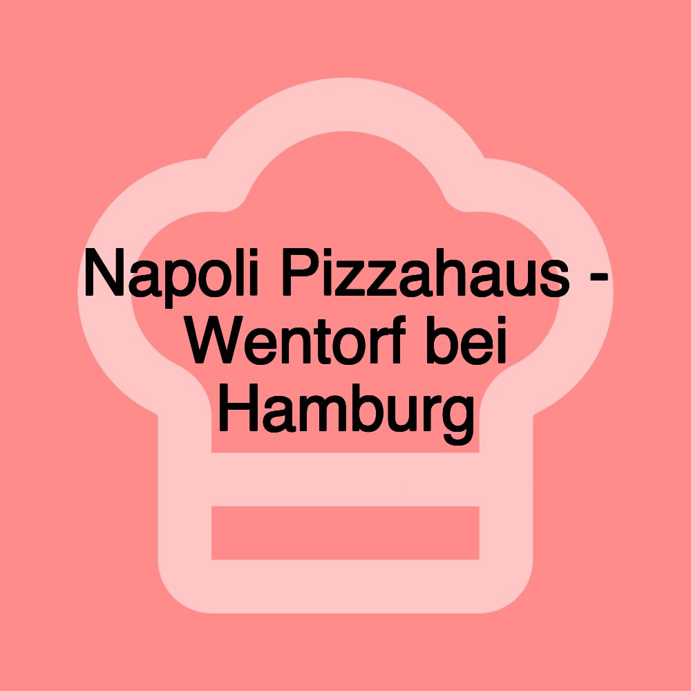 Napoli Pizzahaus - Wentorf bei Hamburg