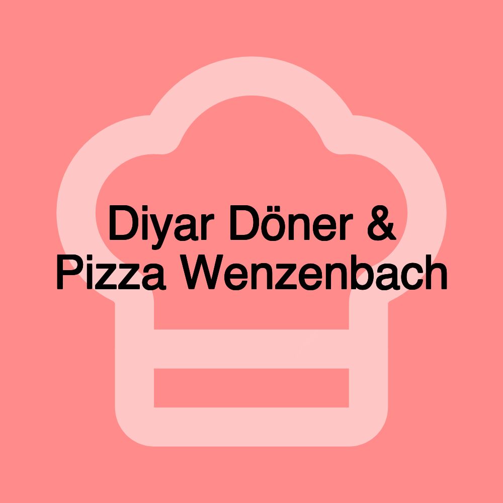 Diyar Döner & Pizza Wenzenbach