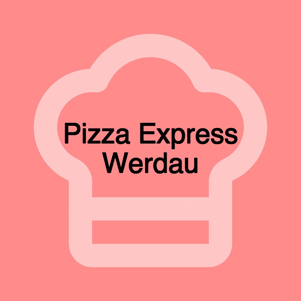 Pizza Express Werdau