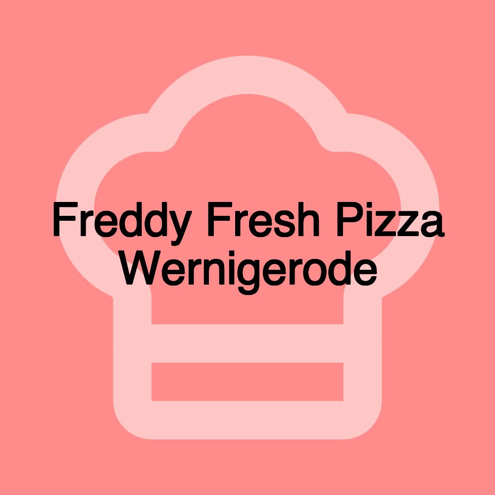 Freddy Fresh Pizza Wernigerode