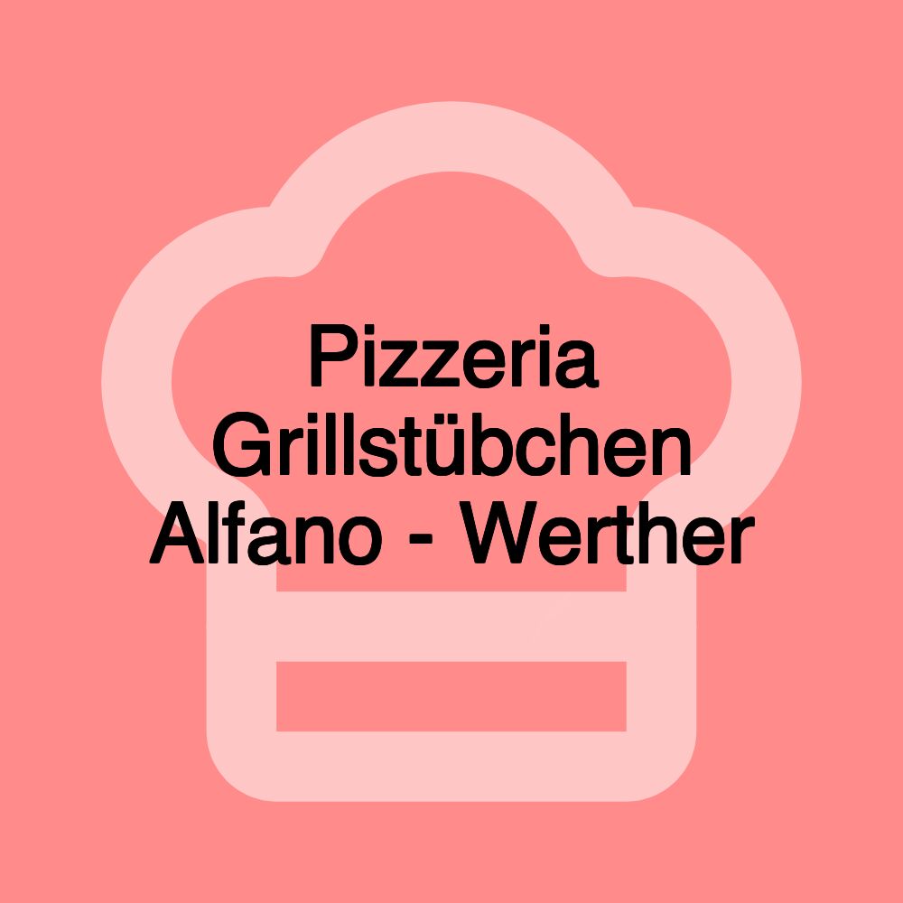 Pizzeria Grillstübchen Alfano - Werther