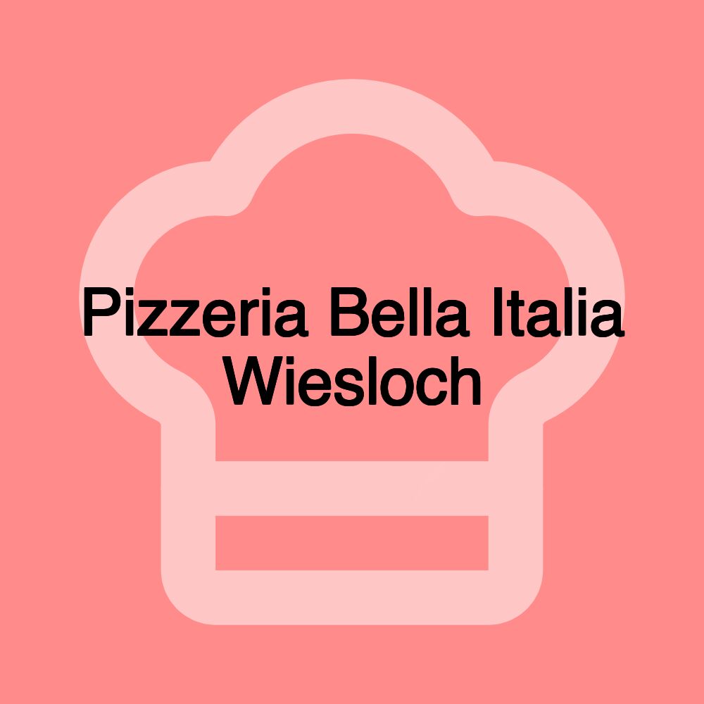 Pizzeria Bella Italia Wiesloch