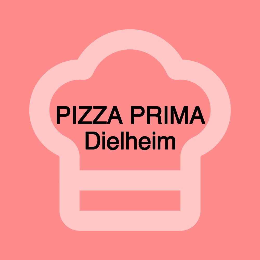 PIZZA PRIMA Dielheim