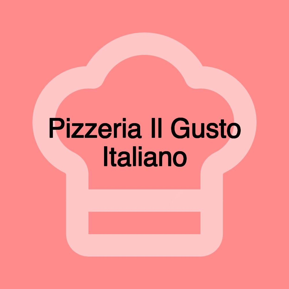 Pizzeria Il Gusto Italiano