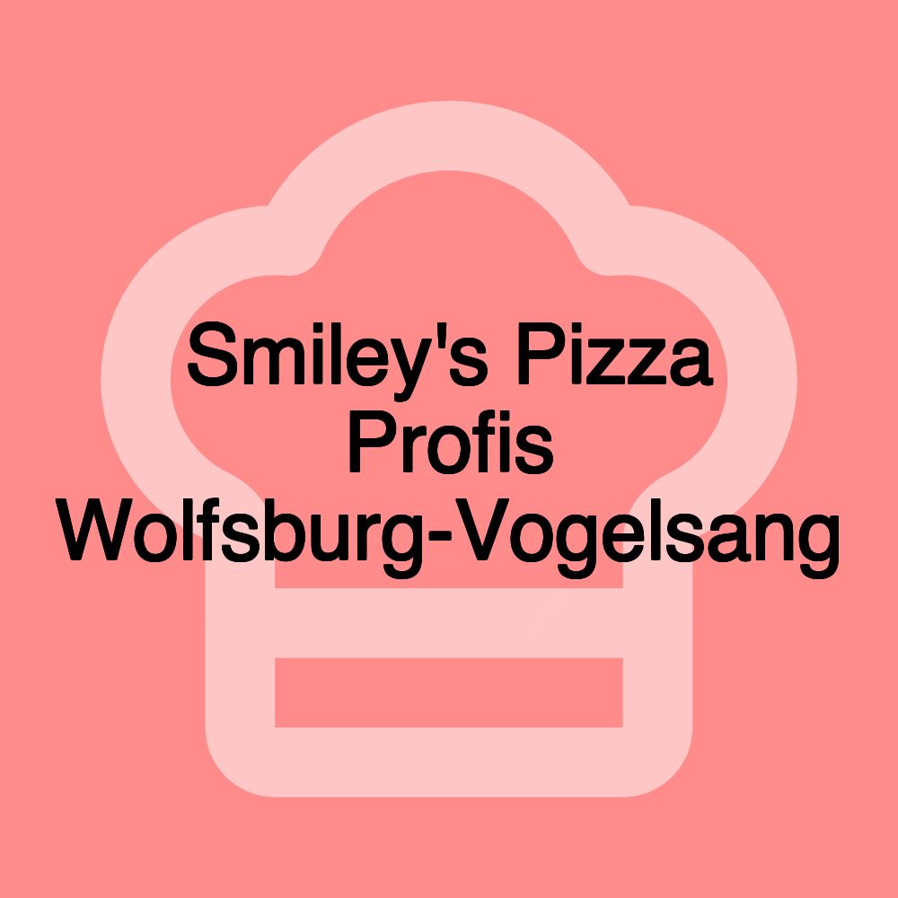 Smiley's Pizza Profis Wolfsburg-Vogelsang