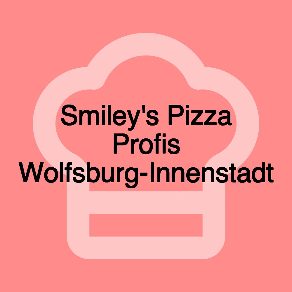 Smiley's Pizza Profis Wolfsburg-Innenstadt