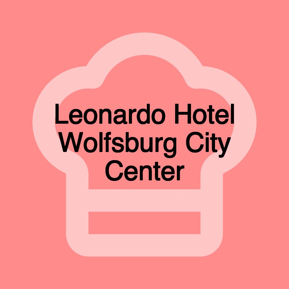 Leonardo Hotel Wolfsburg City Center