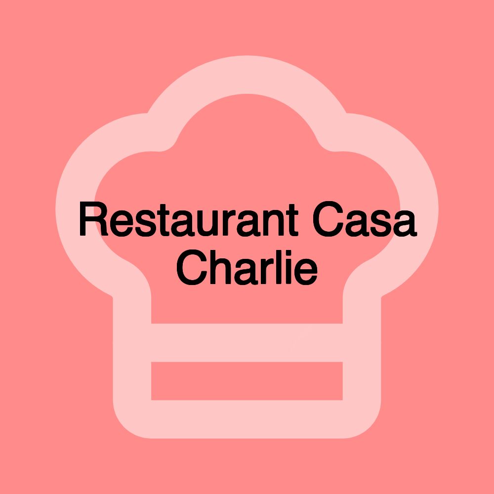 Restaurant Casa Charlie