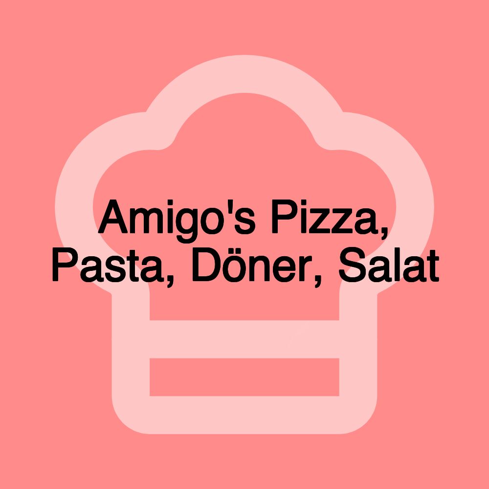 Amigo's Pizza, Pasta, Döner, Salat