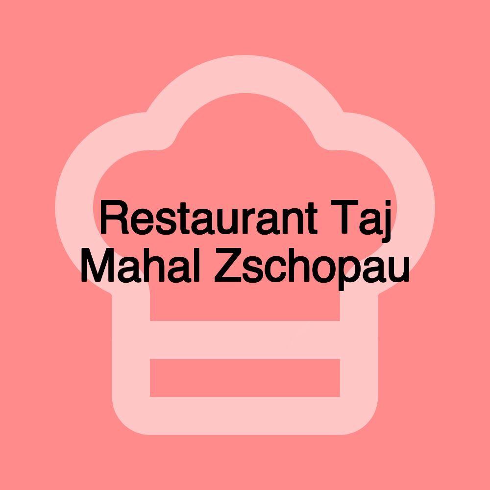 Restaurant Taj Mahal Zschopau