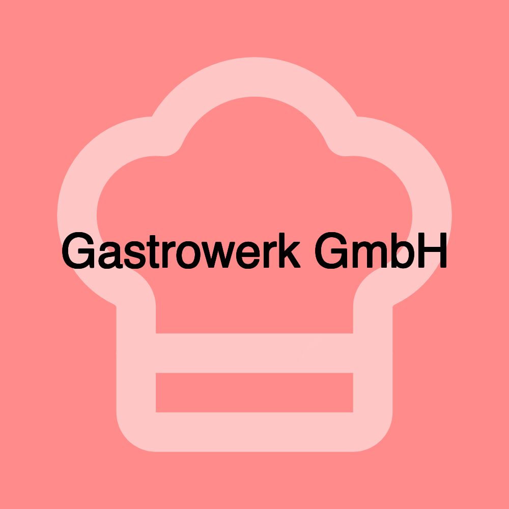 Gastrowerk GmbH