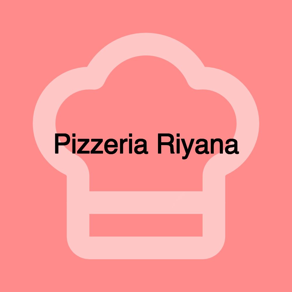 Pizzeria Riyana