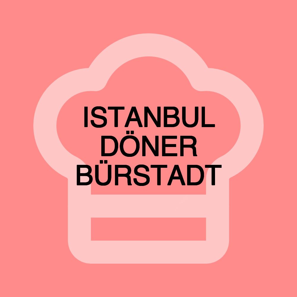 ISTANBUL DÖNER BÜRSTADT