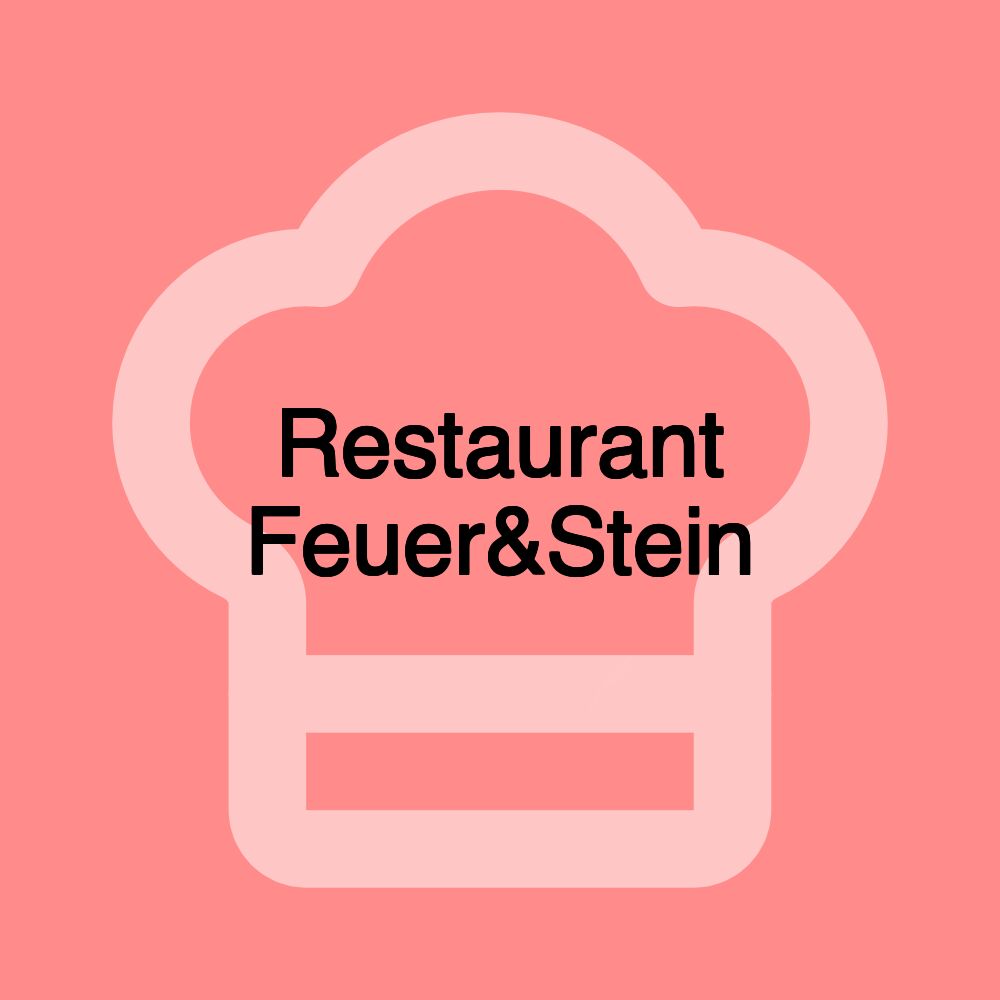 Restaurant Feuer&Stein