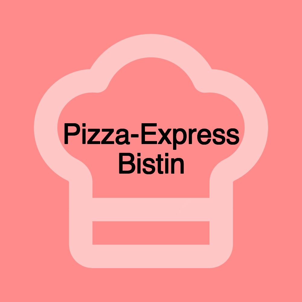 Pizza-Express Bistin