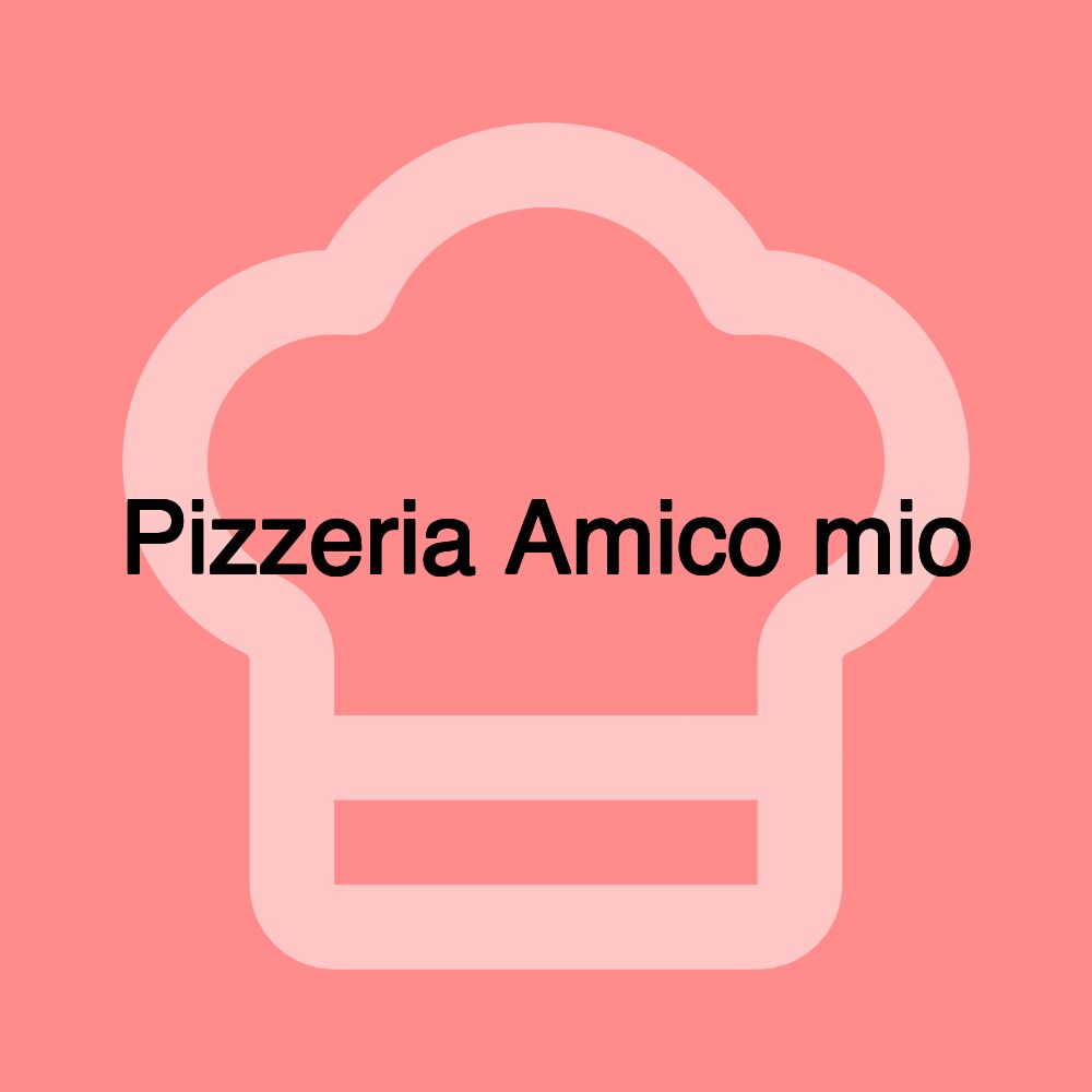 Pizzeria Amico mio