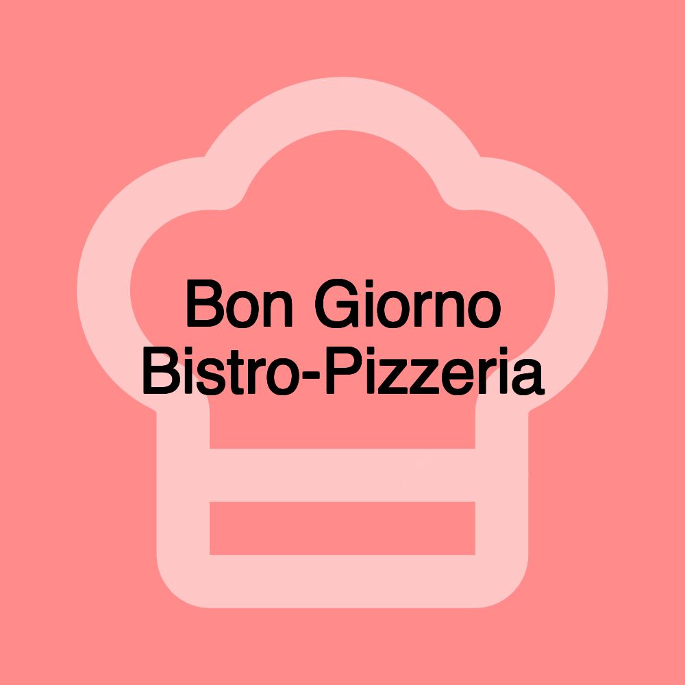 Bon Giorno Bistro-Pizzeria