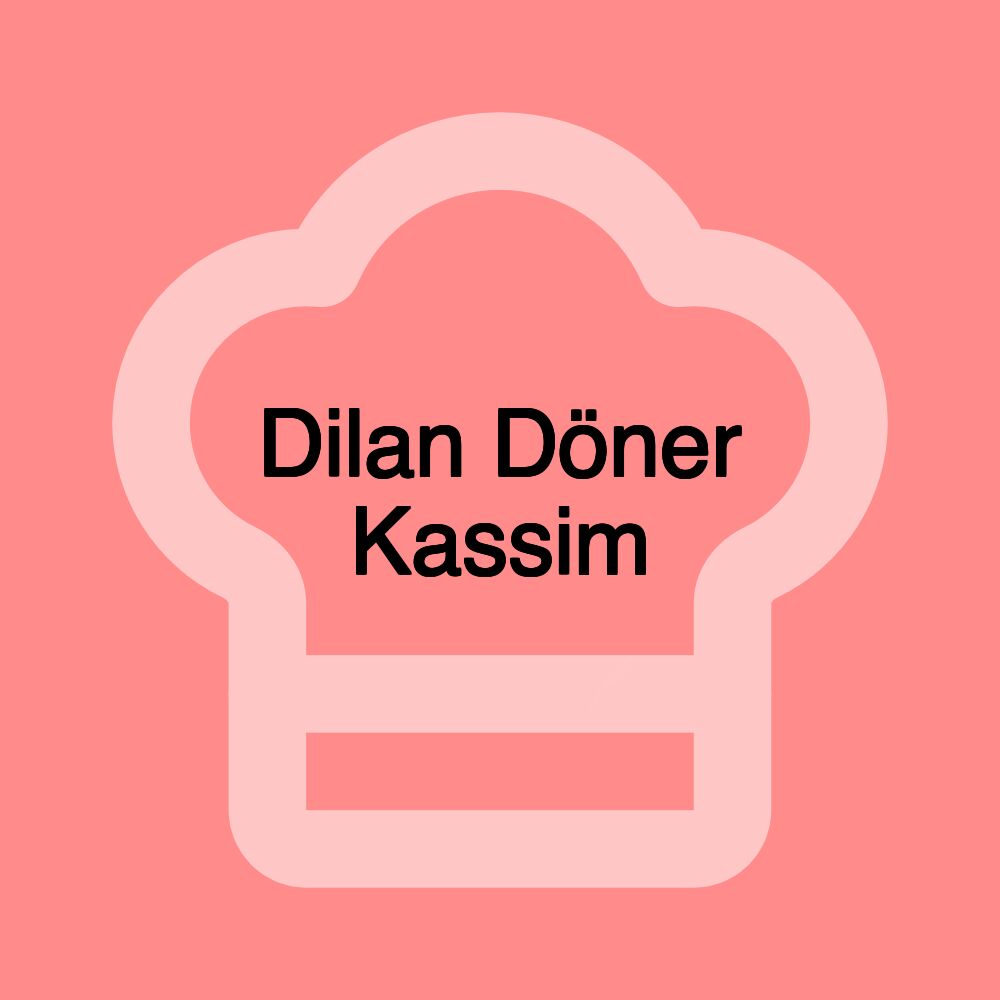 Dilan Döner Kassim