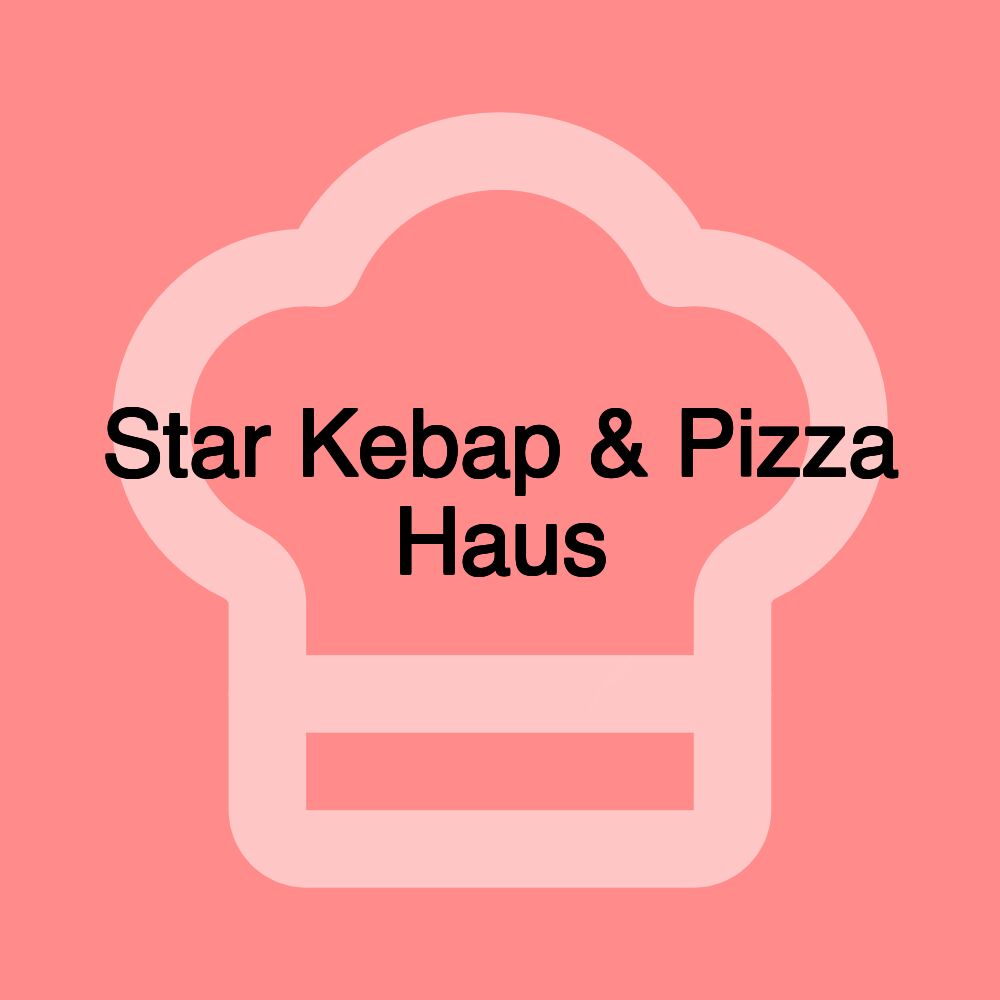 Star Kebap & Pizza Haus