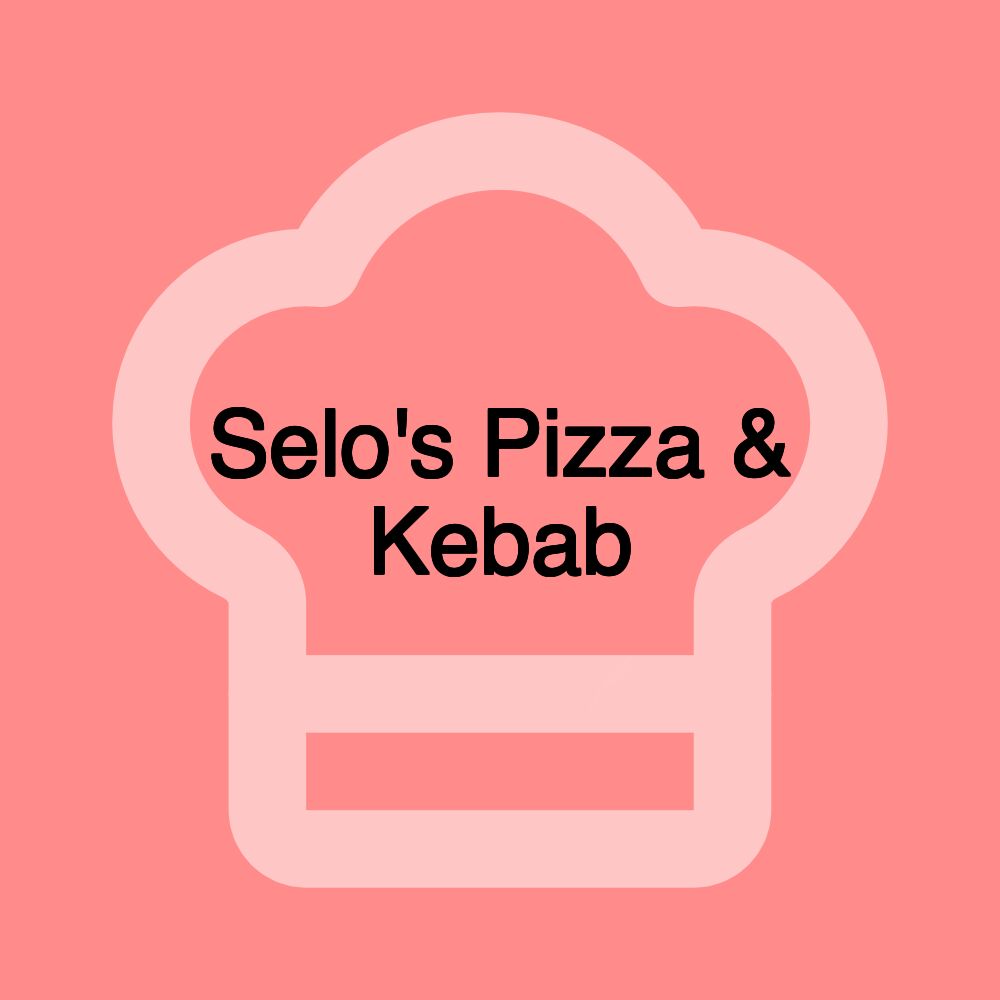 Selo's Pizza & Kebab