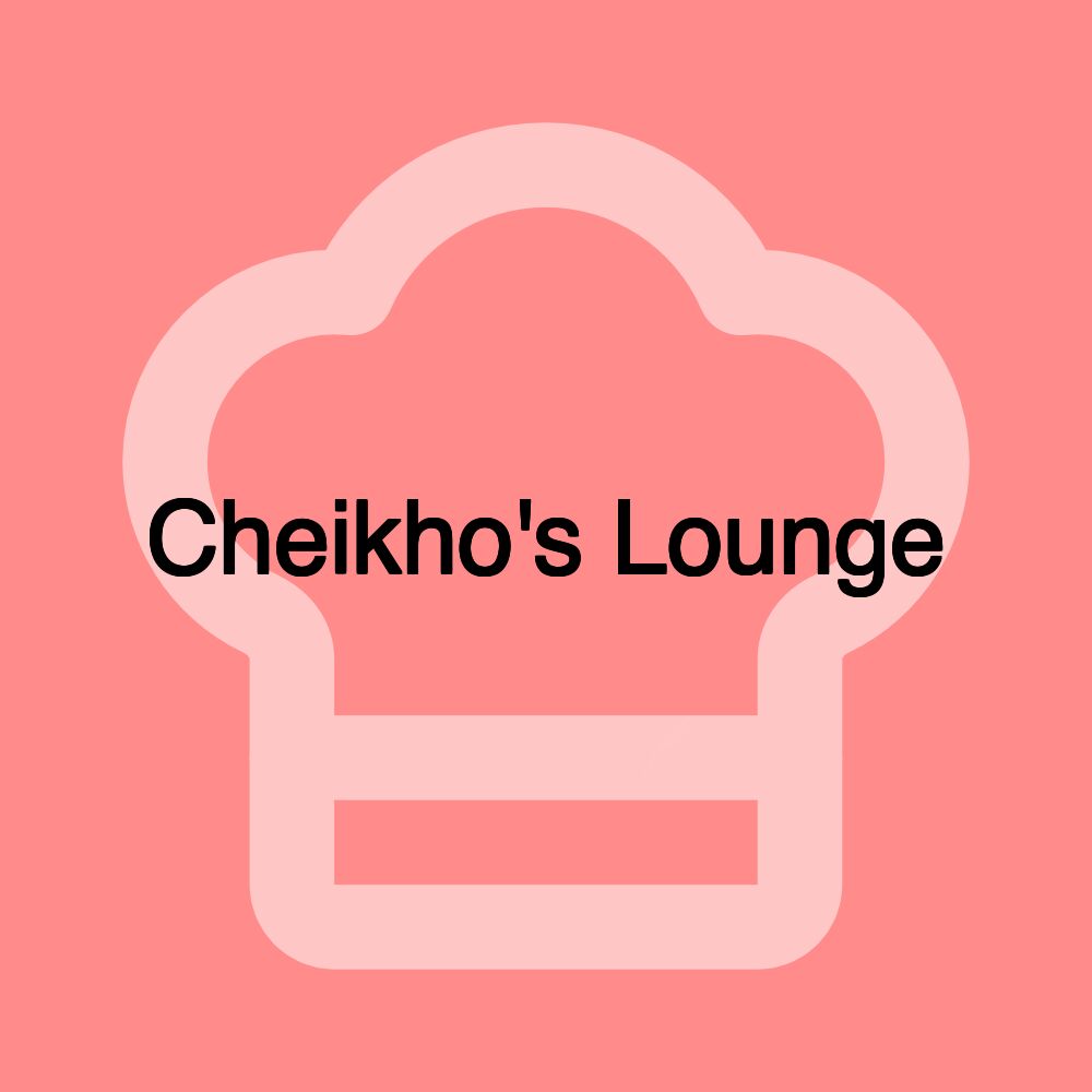 Cheikho's Lounge