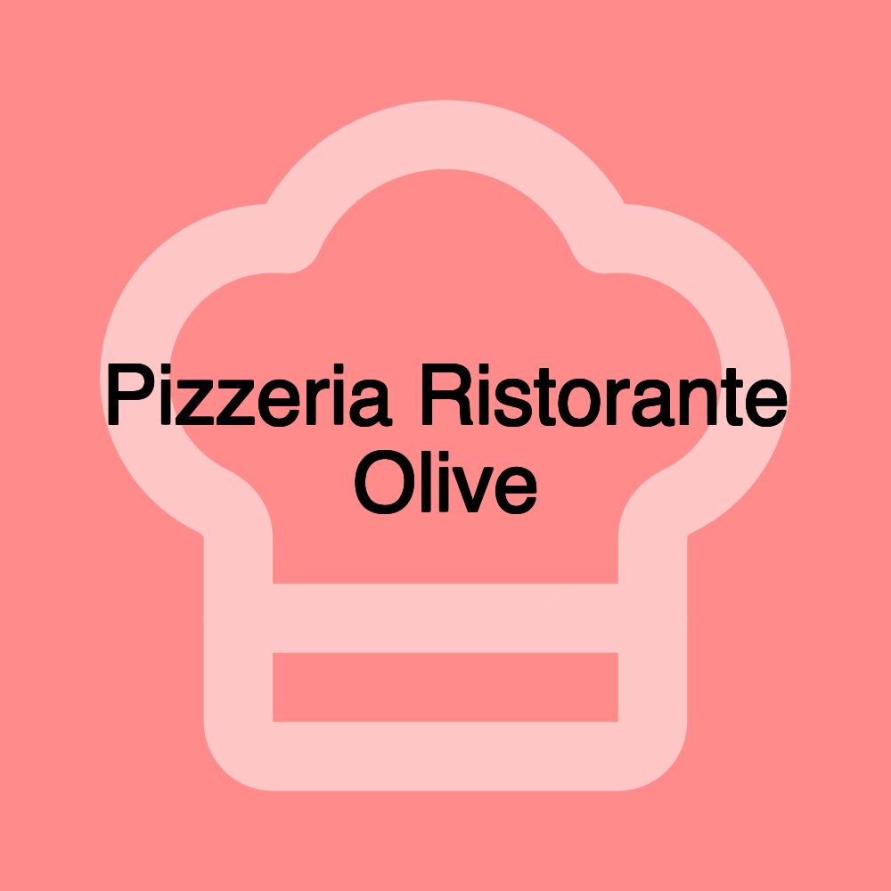 Pizzeria Ristorante Olive