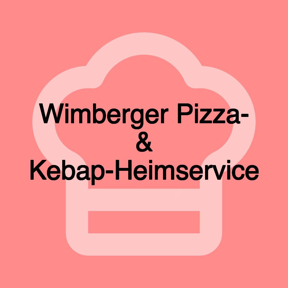 Wimberger Pizza- & Kebap-Heimservice