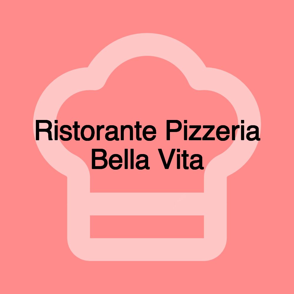 Ristorante Pizzeria Bella Vita